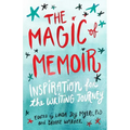 The Magic of Memoir: Inspiration for the Writing Journey - Paperback