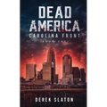 Dead America: Carolina Front Book 1 - Paperback