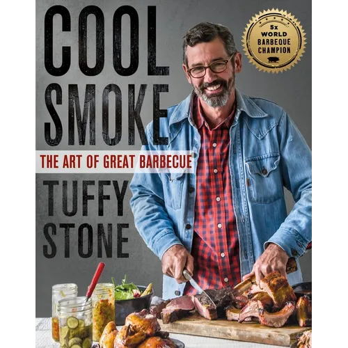 Cool Smoke: The Art of Great Barbecue - Hardcover