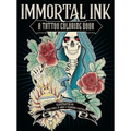 Immortal Ink: A Tattoo Coloring Book - Paperback