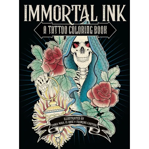 Immortal Ink: A Tattoo Coloring Book - Paperback