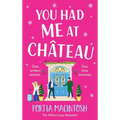 You Had Me at Chateau - Hardcover