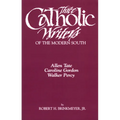 Three Catholic Writers of the Modern South - Paperback