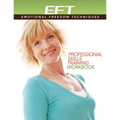 Clinical EFT (Emotional Freedom Techniques) Professional Skills Training Workbook - Paperback