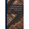 The Theory of Committees and Elections - Hardcover