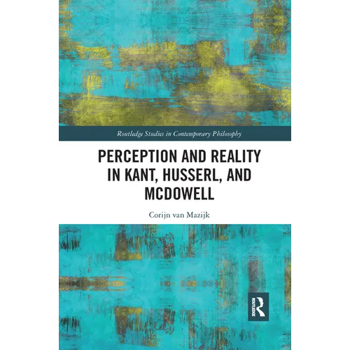 Perception and Reality in Kant, Husserl, and McDowell - Paperback