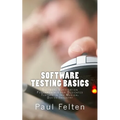Software Testing Basics: Software Verification Fundamentals for Dedicated Testers in the Medical Device Industry - Paperback