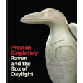 Preston Singletary: Raven and the Box of Daylight - Hardcover
