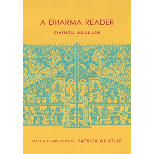 A Dharma Reader: Classical Indian Law - Hardcover