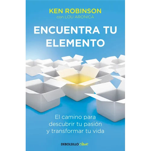 Encuentra Tu Elemento: El Camino Para Descubrir to Pasión Y Transformar Tu Vida / Finding Your Element - Paperback
