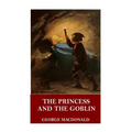 The Princess and the Goblin - Paperback