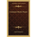 Common Mystic Prayer - Hardcover