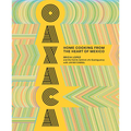 Oaxaca: Home Cooking from the Heart of Mexico - Hardcover