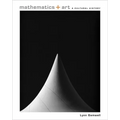 Mathematics + Art: A Cultural History - Hardcover
