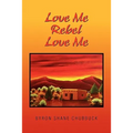 Love Me Rebel Love Me - Paperback
