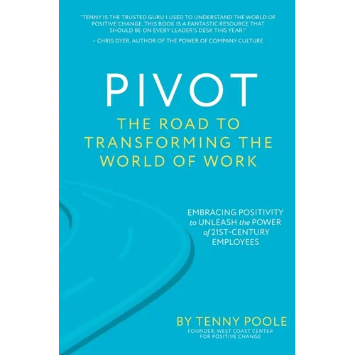 Pivot: The Road to Transforming the World of Work - Paperback