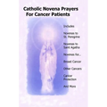 Catholic Novena Prayers For Cancer Patients: Learn About Cancer Novenas, Cancer Prevention Novenas, Breast Cancer Novenas, Cancer Prayers, Breast Canc - Paperback