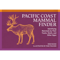 Pacific Coast Mammal Finder: Identifying Mammals by Their Tracks, Skulls, and Other Signs - Paperback