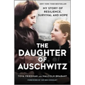 The Daughter of Auschwitz: My Story of Resilience, Survival and Hope - Paperback