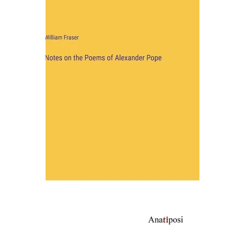 Notes on the Poems of Alexander Pope - Hardcover