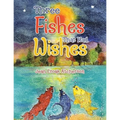 Three Fishes That Had Wishes - Paperback