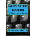 Computer Basics: The Beginner's Guide - Paperback