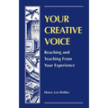 Your Creative Voice: Reaching and Teaching from Your Experience - Paperback