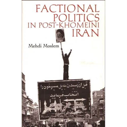 Factional Politics in Post-Khomeini Iran - Paperback
