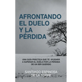 Afrontando el duelo y la pérdida - Paperback