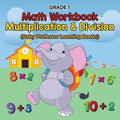 Grade 1 Math Workbook: Multiplication & Division (Baby Professor Learning Books) - Paperback