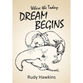 Where the Today Dream Begins - Paperback