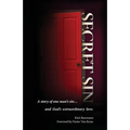 Secret Sin: A story of one man's sin...and God's extraordinary love. - Paperback