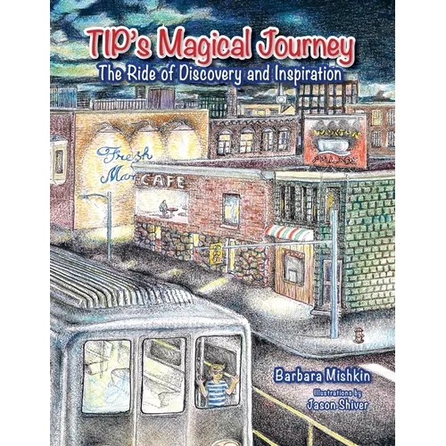 TIP'S Magical Journey: The Ride of Discovery and Inspiration - Paperback