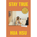 Stay True (Pulitzer Prize Winner): A Memoir - Hardcover