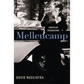 Mellencamp: American Troubadour - Hardcover