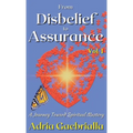 From Disbelief to Assurance: A Journey Toward Spiritual Mastery - Hardcover
