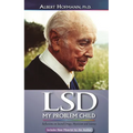 LSD My Problem Child (4th Edition): Reflections on Sacred Drugs, Mysticism and Science - Paperback