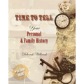 Time to Tell: Your Personal & Family History - Paperback