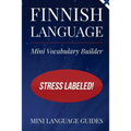 Finnish Language Mini Vocabulary Builder: Stress Labeled! - Paperback