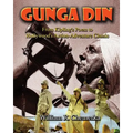 Gunga Din: From Kipling's Poem to Hollywood's Action-Adventure Classic - Paperback