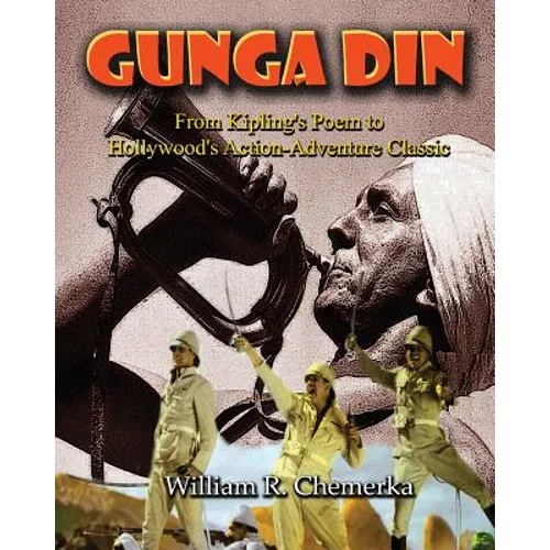 Gunga Din: From Kipling's Poem to Hollywood's Action-Adventure Classic - Paperback