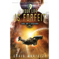 Your Life Is Forfeit: Judge, Jury, & Executioner Book 4 - Paperback