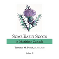 Some Early Scots in Maritime Canada. Volume II - Paperback