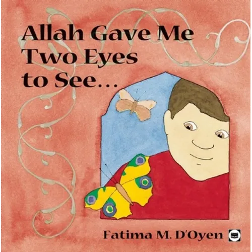 Allah Gave Me Two Eyes to See - Hardcover