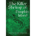 The Killer Shrimp of Dauphin Island - Paperback