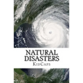 Natural Disasters: Understanding Weather Just for Kids! - Paperback