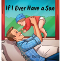 If I Ever Have a Son - Hardcover