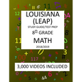 8th Grade LOUISIANA LEAP, 2019 MATH, Test Prep: : 8th Grade LOUISIANA EDUCATIONAL ASSESSMENT PROGRAM TEST 2019 MATH Test Prep/Study Guide - Paperback