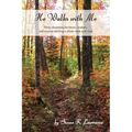He Walks With Me - Paperback