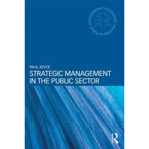 Strategic Management in the Public Sector - Paperback